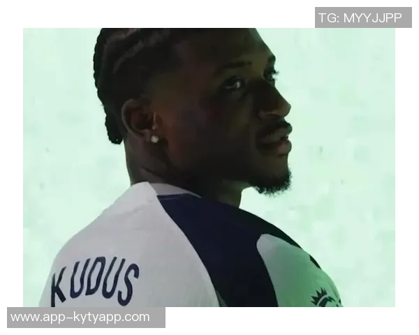 库杜斯谈加盟热刺原因直觉驱动与家庭教育的影响 库杜斯谈加盟热刺原因直觉驱动与家庭教育的影响