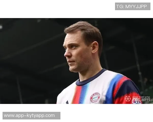 拜仁慕尼黑宣布诺伊尔左小腿肌肉轻微撕裂将缺席近期比赛